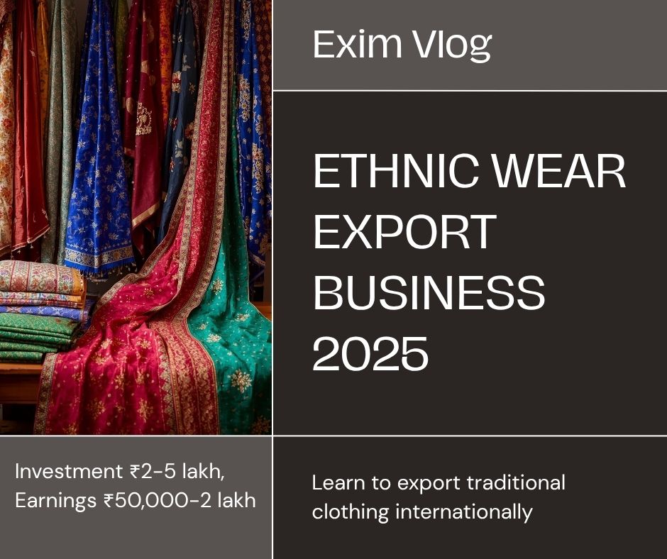 Ethnic Wear Export Business India 2025 | Traditional Clothing Export Guide | Saree Kurti Export Worldwide
