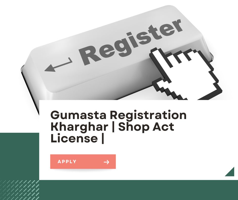 Gumasta Registration Kharghar | Shop Act License | Call 9152325990